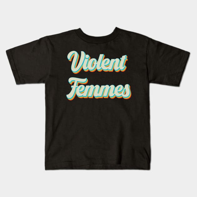 vintage color violent femmes Kids T-Shirt by Wizz Ventura